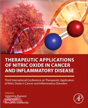 Therapeutic Applications of Nitric Oxide in Cancer and Inflammatory Disease：Third International Conference on Therapeutic Application of Nitric Oxide in Cancer and Inflammatory Disorders