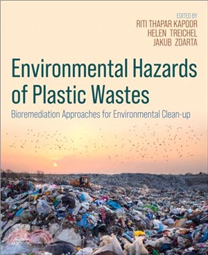 Environmental Hazards of Plastic Wastes：Bioremediation Approaches for Environmental Clean-up