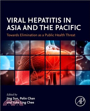 Viral Hepatitis in Asia and the Pacific：Towards Elimination as a Public Health Threat