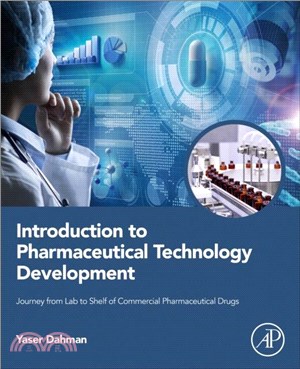 Introduction to Pharmaceutical Technology Development：Journey from Lab to Shelf of Commercial Pharmaceutical Drugs