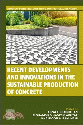 Recent Developments and Innovations in the Sustainable Production of Concrete