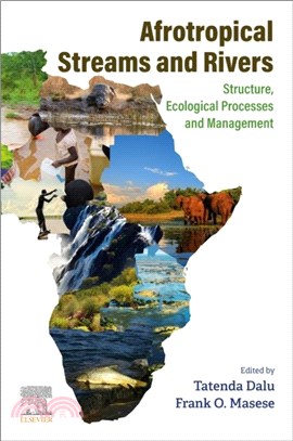 Afrotropical Streams and Rivers：Structure, Ecological Processes and Management