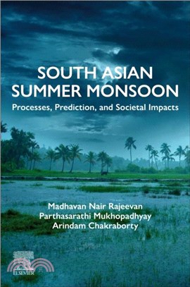 South Asian Summer Monsoon：Processes, Prediction, and Societal Impacts