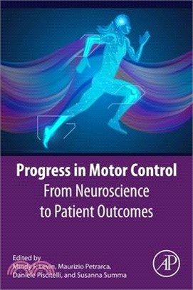 Progress in Motor Control: From Neuroscience to Patient Outcomes