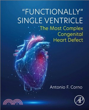 "Functionally" Single Ventricle：The Most Complex Congenital Heart Defect