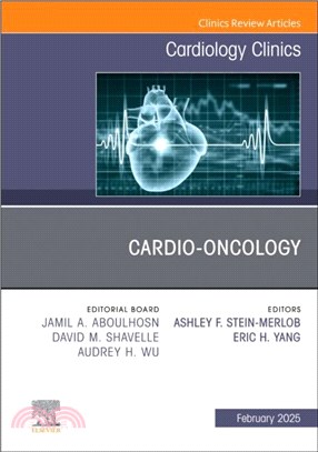 Cardio-oncology, An Issue of Cardiology Clinics