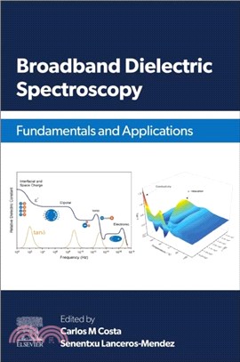 Broadband Dielectric Spectroscopy：Fundamentals and Applications