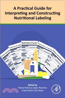 A Practical Guide for Interpreting and Constructing Nutritional Labeling