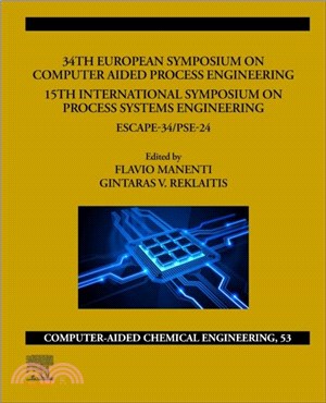 34th European Symposium on Computer Aided Process Engineering /15th International Symposium on Process Systems Engineering：ESCAPE-34/PSE2024