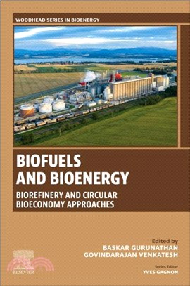 Biofuels and Bioenergy：Biorefinery and Circular Bioeconomy Approaches