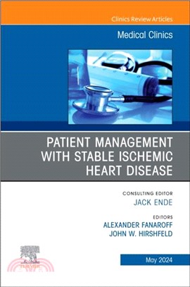 Patient Management with Stable Ischemic Heart Disease, An Issue of Medical Clinics of North America