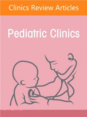 Recognizing and Responding to Child Maltreatment, An Issue of Pediatric Clinics of North America