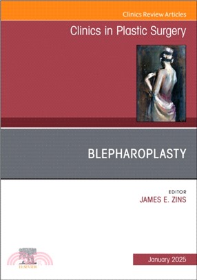 Blepharoplasty, An Issue of Clinics in Plastic Surgery