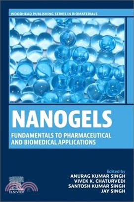 Nanogels: Fundamentals to Pharmaceutical and Biomedical Applications