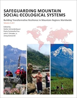 Safeguarding Mountain Social-Ecological Systems, Vol 2: Building Transformative Resilience in Mountain Regions Worldwide