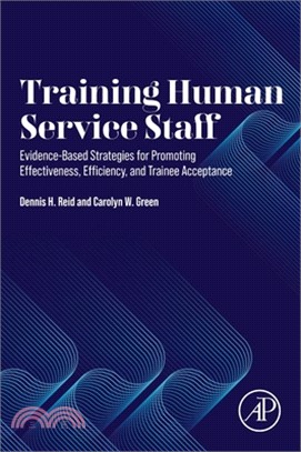 Training Human Service Staff: Evidence-Based Strategies for Promoting Effectiveness, Efficiency, and Trainee Acceptance