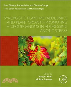 Synergistic Plant Metabolomics and Plant Growth-Promoting Microorganisms in Addressing Abiotic Stress