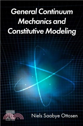 General Continuum Mechanics and Constitutive Modeling