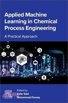 Applied Machine Learning in Chemical Process Engineering: A Practical Approach
