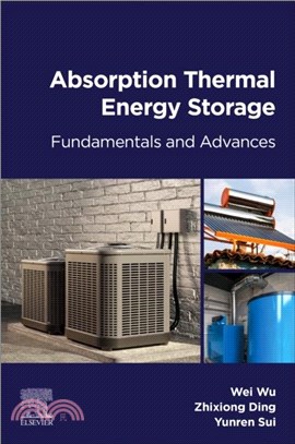 Absorption Thermal Energy Storage：Fundamentals and Advances