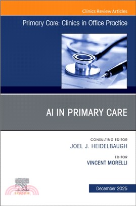 AI in Primary Care, An Issue of Primary Care: Clinics in Office Practice