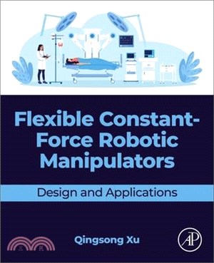 Flexible Constant-Force Robotic Manipulators: Design and Applications