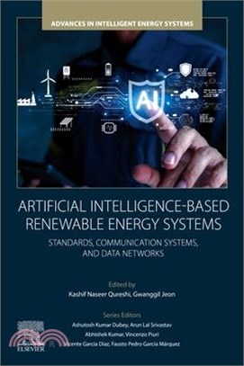 Artificial Intelligence-Based Renewable Energy Systems: Standards, Communication Systems, and Data Networks