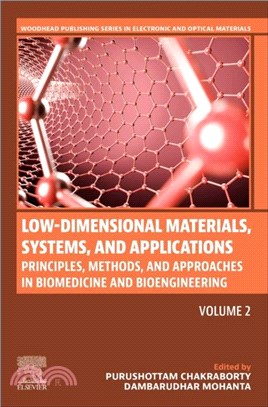 Low-Dimensional Materials, Systems, and Applications, Volume 2：Principles, Methods, and Approaches in Biomedicine and Bioengineering