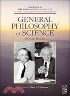 General Philosophy of Science: Focal Issues