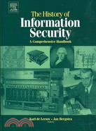 A History of Information Security: A Comprehensive Handbook