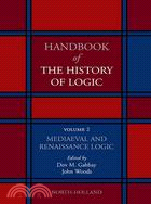Handbook of the History of Logic: Mediaeval and Renaissance Logic