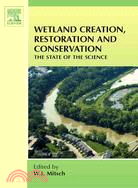 Wetland Creation, Restoration, And Conservation: The State of Science