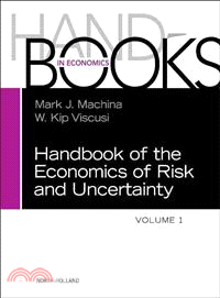 Handbook of the economics of risk and uncertainty.Volume 1 /