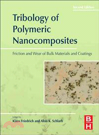 Tribology of Polymeric Nanocomposites ― Friction and Wear of Bulk Materials and Coatings