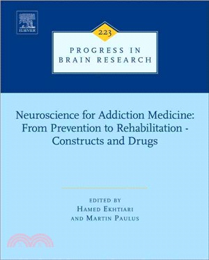 Neuroscience for Addiction Medicine ― From Prevention to Rehabilitation - Constructs and Drugs