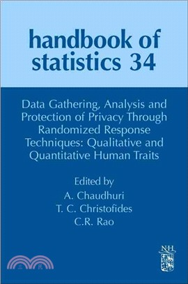 Data Gathering, Analysis and Protection of Privacy Through Randomized Response Techniques ― Qualitative and Quantitative Human Traits