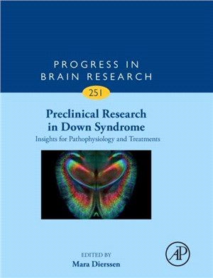 Preclinical Research in Down Syndrome: Insights for Pathophysiology and Treatments