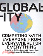 Globality: Competing With Everyone from Everywhere for Everything