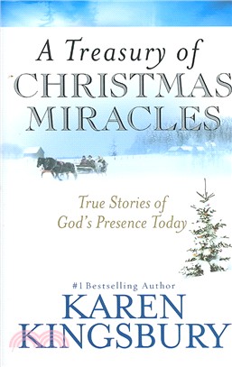 A Treasury of Christmas Miracles ─ True Stories of God's Presence Today