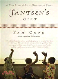 Jantsen's Gift ─ A True Story of Grief, Rescue, and Grace
