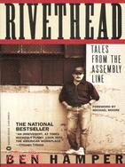 Rivethead ─ Tales from the Assembly Line