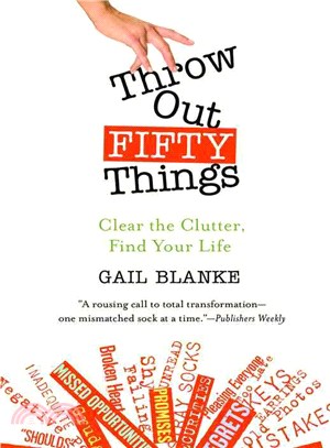 Throw Out Fifty Things ─ Clear the Clutter, Find Your Life