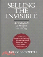 Selling the Invisible: A Field Guide to Modern Marketing