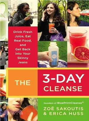 The 3-Day Cleanse ─ Drink Fresh Juice, Eat Real Food, and Get Back into Your Skinny Jeans