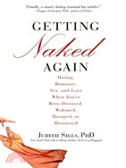 Getting Naked Again ─ Dating, Romance, Sex, and Love When You've Been Divorced, Widowed, Dumped, or Distracted