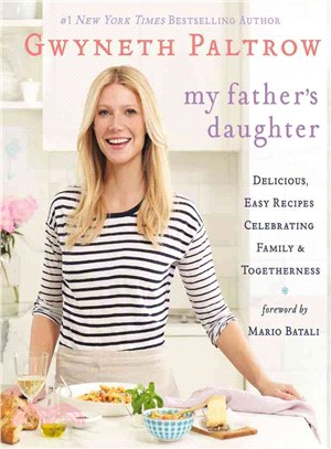 My Father's Daughter ─ Delicious, Easy Recipes Celebrating Family & Togetherness