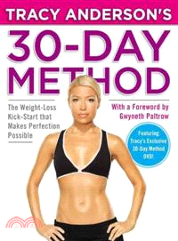 Tracy Anderson's 30-Day Method ─ The Weight-Loss Kick-Start That Makes Perfection Possible