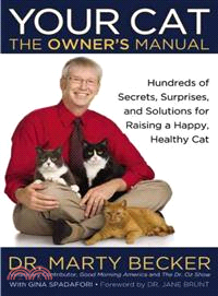 Your Cat ─ The Owner's Manual: Hundreds of Secrets, Surprises, and Solutions for Raising a Happy, Healthy Cat