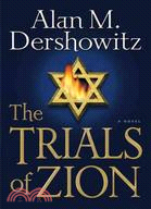 The Trials of Zion ─ A Novel