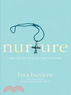 Nurture: Give and Get What You Need to Flourish